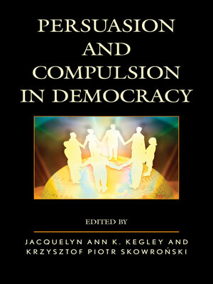 cover image of Persuasion and Compulsion in Democracy